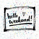 A dozen reasons this weekend will be awesome