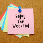 Eight wonderful ways to get your weekend on